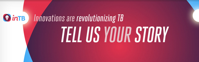 InnovateTB - Tell Us Your Story!